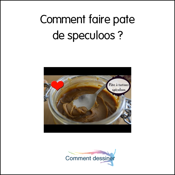 Comment faire pate de speculoos